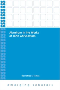 Cover of Abraham in the Works of John Chrysostom