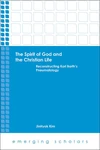 Cover of The Spirit of God and the Christian Life