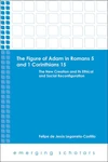 Cover of The Figure of Adam in Romans 5 and 1 Corinthians 15