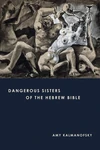 Cover of Dangerous Sisters of the Hebrew Bible