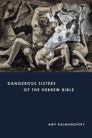 Cover of Dangerous Sisters of the Hebrew Bible