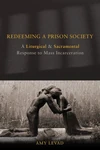 Cover of Redeeming a Prison Society
