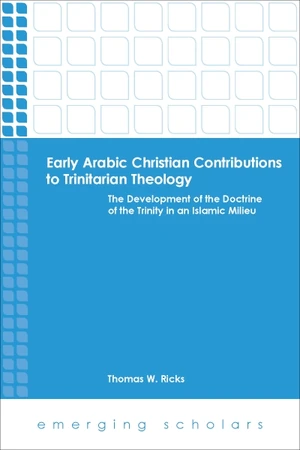 Cover of Early Arabic Christian Contributions to Trinitarian Theology
