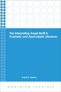 Cover of The Interpreting Angel Motif in Prophetic and Apocalyptic Literature