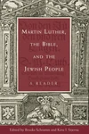 Cover of Martin Luther, the Bible, and the Jewish People
