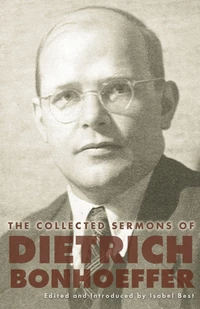 Cover of The Collected Sermons of Dietrich Bonhoeffer