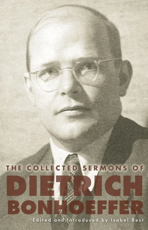 Cover of The Collected Sermons of Dietrich Bonhoeffer