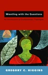 Cover of Wrestling with the Questions