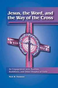 Cover of Jesus, the Word, and the Way of the Cross