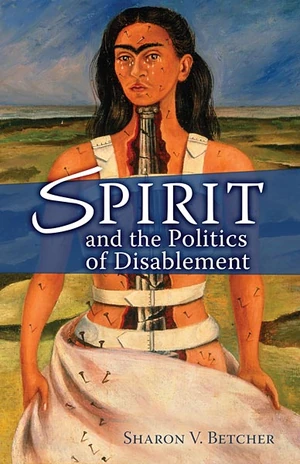Cover of Spirit and the Politics of Disablement
