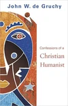 Cover of Confessions of a Christian Humanist