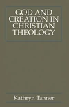 Cover of God and Creation in Christian Theology