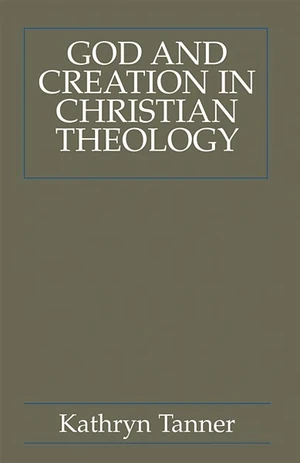 Cover of God and Creation in Christian Theology