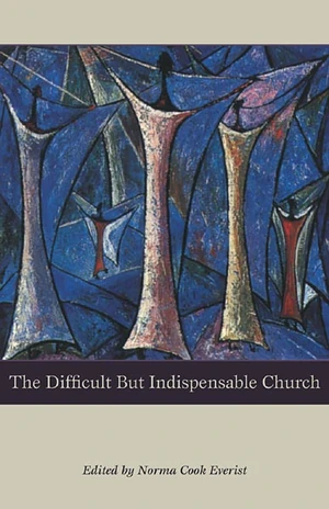 Cover of The Difficult But Indispensable Church