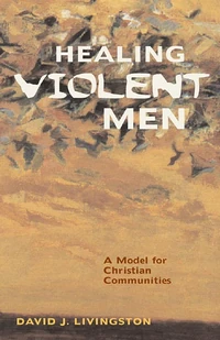 Cover of Healing Violent Men