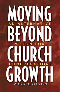 Cover of Moving Beyond Church Growth
