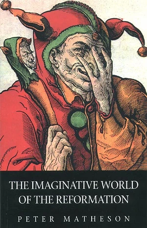 Cover of The Imaginative World of the Reformation