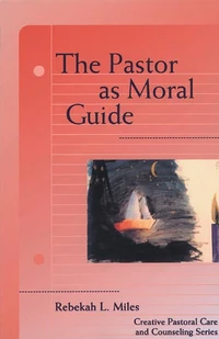 Cover of The Pastor as Moral Guide