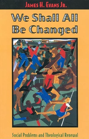 Cover of We Shall All Be Changed