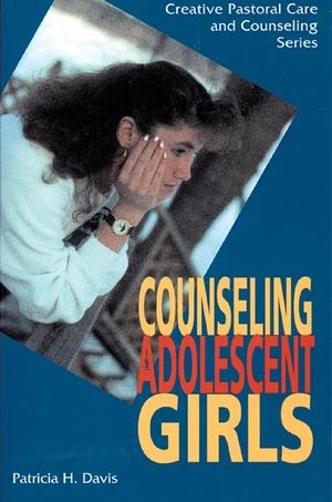 Cover of Counseling Adolescent Girls