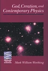 Cover of God, Creation, and Contemporary Physics