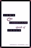 Cover of Jews and Christians Speak of Jesus