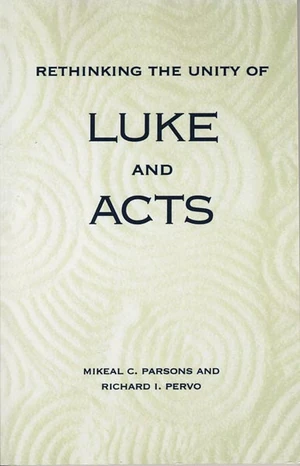 Cover of Rethinking the Unity of Luke and Acts