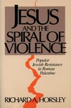 Cover of Jesus and the Spiral of Violence