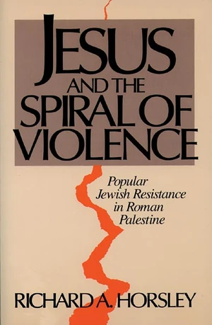 Cover of Jesus and the Spiral of Violence