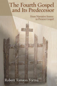 Cover of The Fourth Gospel and Its Predecessor