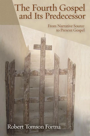 Cover of The Fourth Gospel and Its Predecessor
