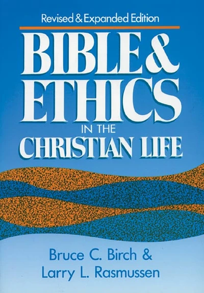 Cover of Bible and Ethics in the Christian Life