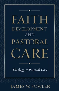 Cover of Faith Development and Pastoral Care