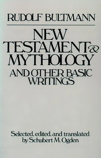 Cover of New Testament Mythology and Other Basic Writings