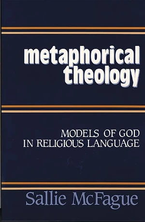 Cover of Metaphorical Theology