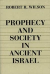 Cover of Prophecy and Society in Ancient Israel