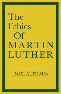 Cover of The Ethics of Martin Luther