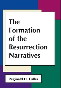 Cover of The Formation of the Resurrection Narratives