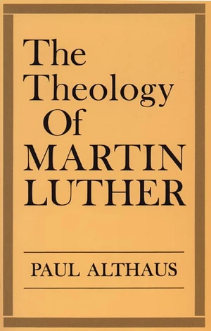 Cover of The Theology of Martin Luther