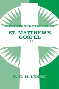 Cover of Interpretation of St. Matthew's Gospel, Chapters 1-14