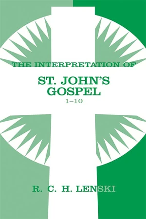 Cover of Interpretation of St. John's Gospel, Chapters 1-10