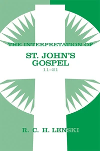 Cover of Interpretation of St. John's Gospel, Chapters 11-21