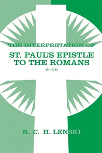 Cover of Interpretation of St Paul's Epistle to the Romans, Chapters 8-16