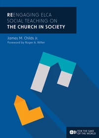 Cover of ReEngaging ELCA Social Teaching on The Church in Society
