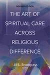 Cover of The Art of Spiritual Care across Religious Difference
