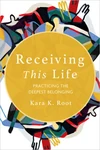 Cover of Receiving This Life