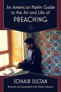 Cover of An American Muslim Guide to the Art and Life of Preaching