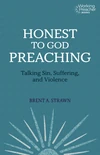 Cover of Honest to God Preaching