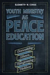 Cover of Youth Ministry as Peace Education
