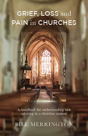 Cover of Grief, Loss and Pain in Churches